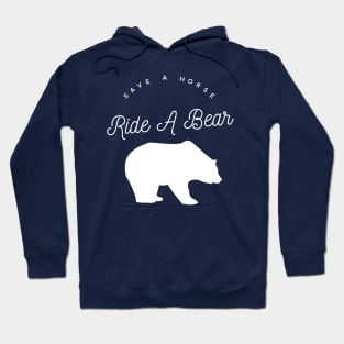 Ride a Bear Hoodie